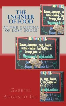 portada The Engineer of Food at The Cantina Of Lost Souls (in English)