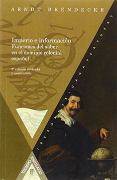 portada Imperio e Información: Funciones del Saber en el Dominio Colonial Español