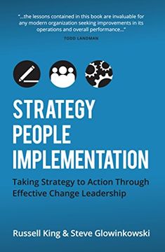 portada Strategy, People, Implementation: Taking Strategy to Action Through Effective Change Leadership