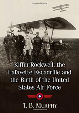 portada Kiffin Yates Rockwell and the Birth of the United States Air Force