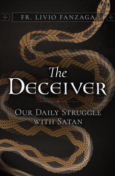 portada The Deceiver: Our Daily Struggle With Satan (en Inglés)
