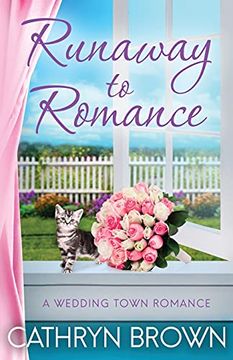 portada Runaway to Romance: A Sweet and Clean Small Town Romance (a Wedding Town Romance) (en Inglés)