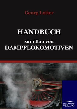 portada Handbuch zum Bau von Dampflokomotiven (German Edition) (en Alemán)