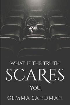 portada What If the Truth Scares You (en Inglés)