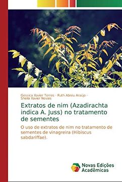 portada Extratos de nim (Azadirachta Indica a. Juss) no Tratamento de Sementes: O uso de Extratos de nim no Tratamento de Sementes de Vinagreira (Hibiscus Sabdariffae).