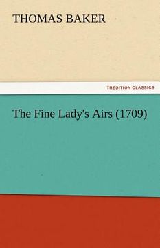 portada the fine lady's airs (1709) (en Inglés)