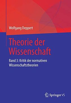 portada Theorie der Wissenschaft: Band 3: Kritik der Normativen Wissenschaftstheorien (en Alemán)