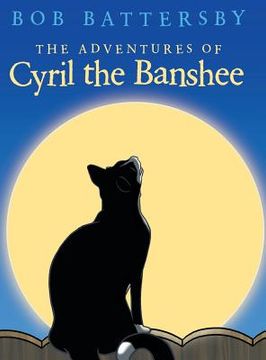 portada The Adventures of Cyril the Banshee (en Inglés)