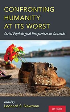 portada Confronting Humanity at its Worst: Social Psychological Perspectives on Genocide (en Inglés)