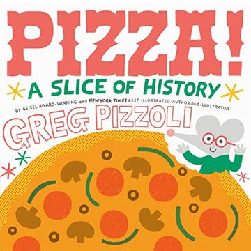 Pizza! A Slice of History (en Inglés)