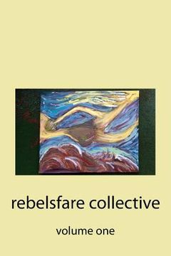 portada Rebelsfare Collective: Volume One (en Inglés)