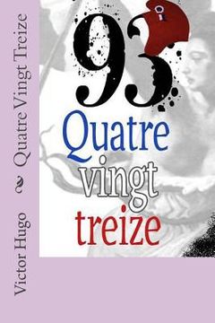 portada Quatre Vingt Treize (en Francés)