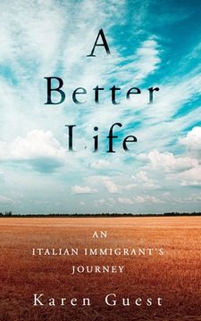 portada A Better Life: An Italian Immigrant's Journey (en Inglés)