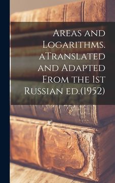 portada Areas and Logarithms. ATranslated and Adapted From the 1st Russian Ed.(1952) (en Inglés)