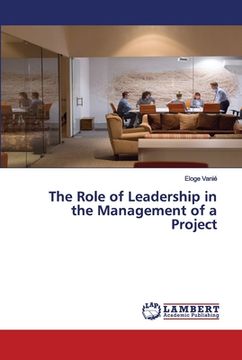 portada The Role of Leadership in the Management of a Project (en Inglés)
