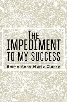 portada The Impediment to my Success (en Inglés)