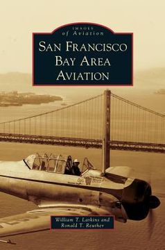 portada San Francisco Bay Area Aviation (en Inglés)