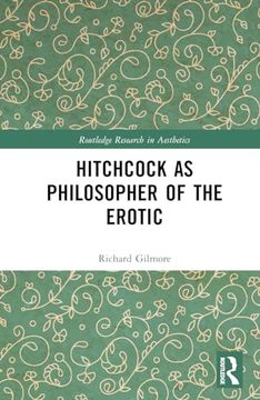 portada Hitchcock as Philosopher of the Erotic (Routledge Research in Aesthetics) (in English)