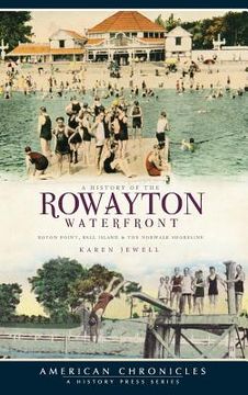 portada A History of the Rowayton Waterfront: Roton Point, Bell Island & the Norwalk Shoreline (in English)