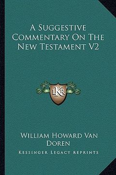 portada a suggestive commentary on the new testament v2 (en Inglés)
