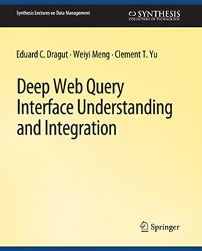 portada Deep Web Query Interface Understanding and Integration (en Inglés)