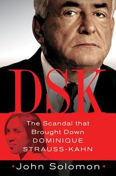 portada dsk: the scandal that brought down dominique strauss-kahn (en Inglés)