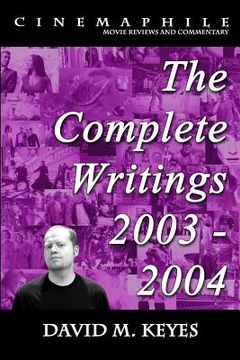 portada Cinemaphile - The Complete Writings 2003 - 2004 (en Inglés)
