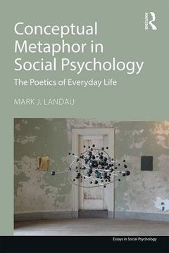 portada Conceptual Metaphor in Social Psychology: The Poetics of Everyday Life (Essays in Social Psychology)