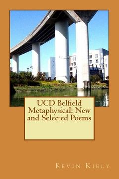 portada UCD Belfield Metaphysical: New and Selected Poems (in English)