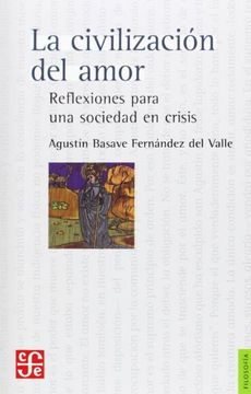 portada La civilización del amor : Reflexiones para una sociedad en crisis (in Spanish)