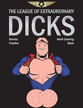 portada The League of Extraordinary Dicks: Adult Coloring Book (en Inglés)