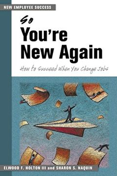portada So You're new Again - how to Succeed in a new job (New Employee Success) (en Inglés)