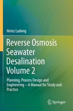 portada Reverse Osmosis Seawater Desalination Volume 2: Planning, Process Design and Engineering - A Manual for Study and Practice (in English)