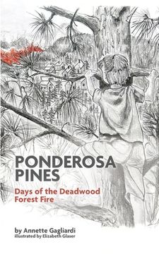 portada Ponderosa Pines: Days of the Deadwood Forest Fire 