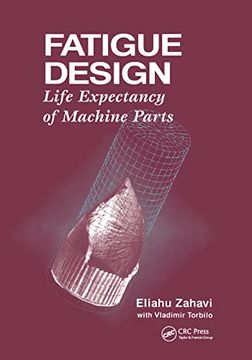 portada Fatigue Design: Life Expectancy of Machine Parts (en Inglés)