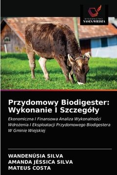 portada Przydomowy Biodigester: Wykonanie I Szczególy (in Polaco)