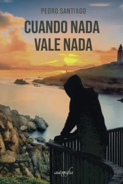 portada Cuando Nada Vale Nada (in Spanish)