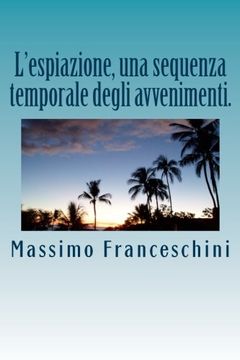 portada L'espiazione, una sequenza temporale degli avvenimenti.: La cura finale. (Italian Edition)