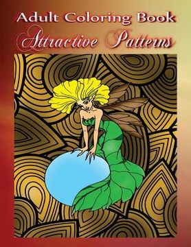 portada Adult Coloring Book Attractive Patterns: Mandala Coloring Book (en Inglés)