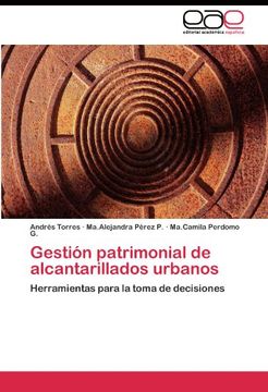 portada Gestión Patrimonial de Alcantarillados Urbanos: Herramientas Para la Toma de Decisiones