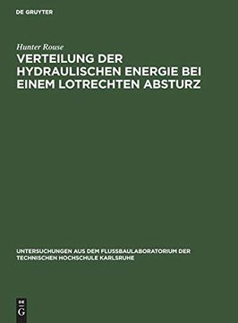 portada Verteilung der Hydraulischen Energie bei Einem Lotrechten Absturz (en Alemán)