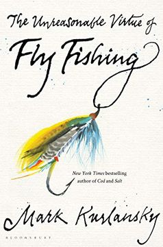 portada The Unreasonable Virtue of fly Fishing (in English)