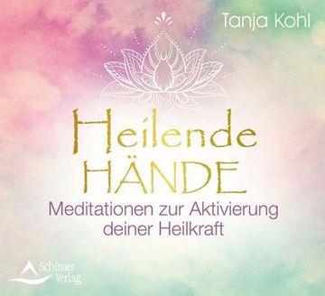 portada Heilende Hände: Meditationen zur Aktivierung Deiner Heilkraft (en Alemán)