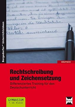 portada Rechtschreibung und Zeichensetzung: Differenziertes Training für den Deutschunterricht am Gymnasium (7. Bis 10. Klasse) (en Alemán)