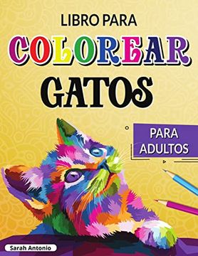portada Libro Para Colorear de Gatos Para Adultos: Gatos Creativos Para Colorear, Libro Para Colorear Para Adultos Amantes de los Gatos Para Relajarse y Aliviar el Estrés