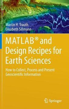 portada matlab(r) and design recipes for earth sciences: how to collect, process and present geoscientific information