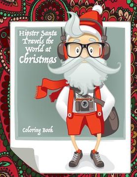 portada Hipster Santa Travels the World at Christmas Coloring Book