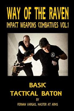 portada Way of the Raven Impact Weapons Volume One: Basic Tactical Baton