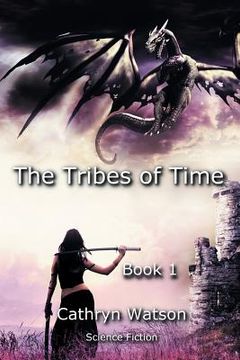 portada The Tribes of Time: Book 1 (en Inglés)