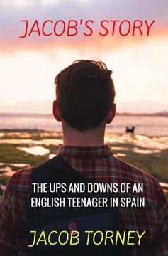 portada Jacob's Story: The Ups and Downs of an English Teenager in Spain (en Inglés)